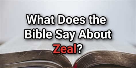 zeal definition|what does the bible say about zeal.